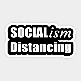Anti Socialism Funny Social Distancing Political Socialist Sticker
